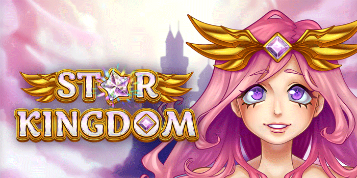 Cara Ajaib Menang Besar di Slot Star Kingdom